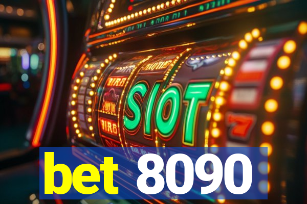 bet 8090